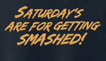 Saturdays Are For Getting Smashed Jacksonville Axemen T-shirt